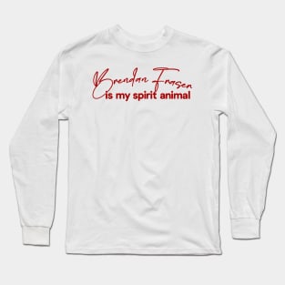 Brendan Fraser Is My Spirit Animal Long Sleeve T-Shirt